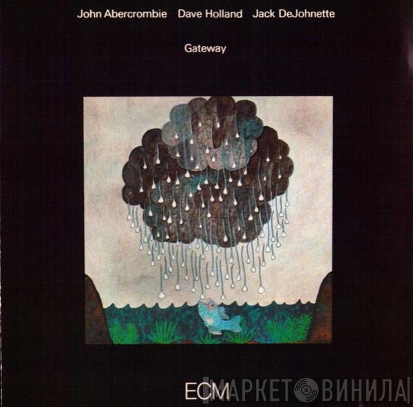 John Abercrombie / Dave Holland / Jack DeJohnette  - Gateway