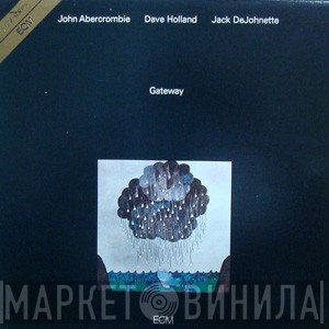 John Abercrombie / Dave Holland / Jack DeJohnette  - Gateway