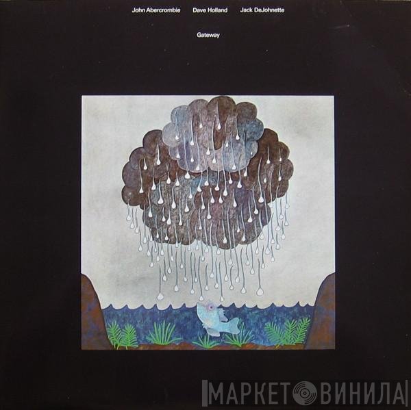 John Abercrombie, Dave Holland, Jack DeJohnette  - Gateway
