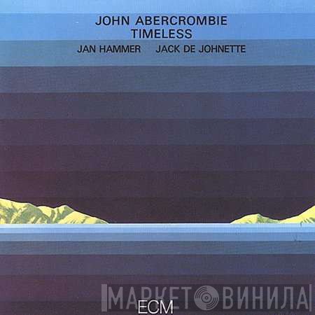 John Abercrombie, Jan Hammer, Jack DeJohnette  - Timeless