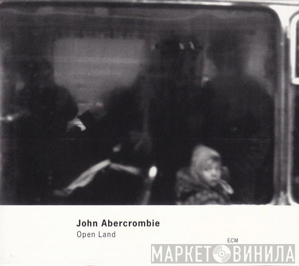 John Abercrombie  - Open Land