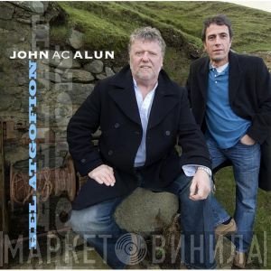 John Ac Alun - Hel Atgofiion