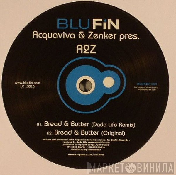 John Acquaviva & Ramon Zenker Pres. A2Z   - Bread & Butter