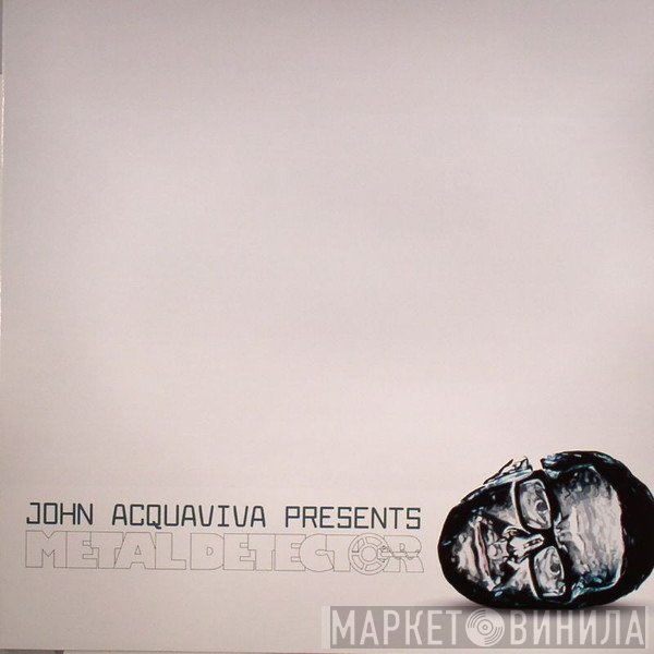 John Acquaviva - Metal Detector