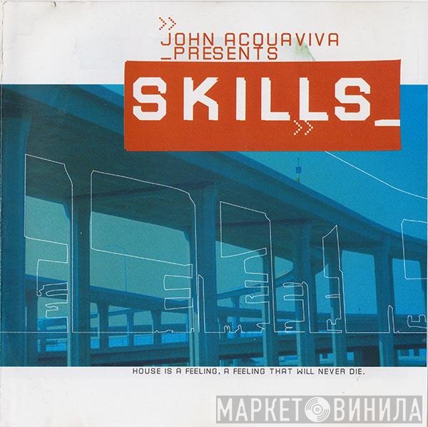 John Acquaviva  - Skills