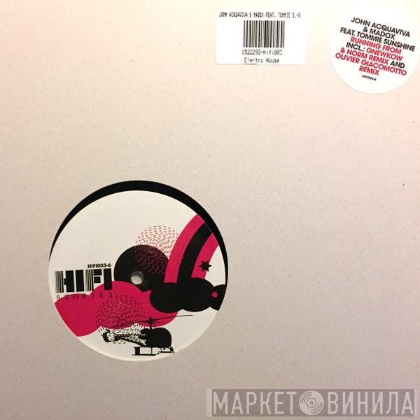 John Acquaviva, Tommie Sunshine, Madox - Running From