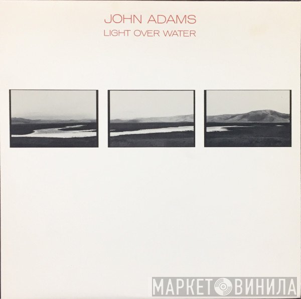John Adams  - Light Over Water