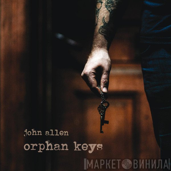 John Allen  - Orphan Keys