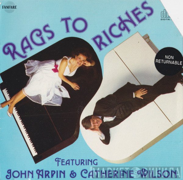 John Arpin & Catherine Wilson   - Rags To Riches