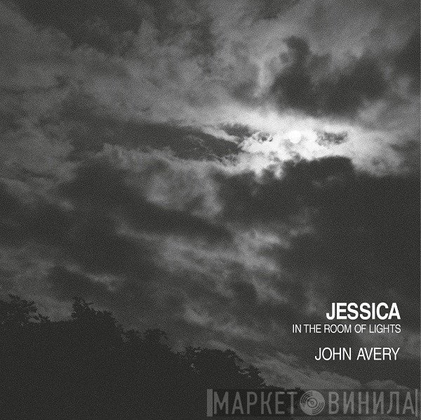 John Avery - Jessica In The Room Of Lights
