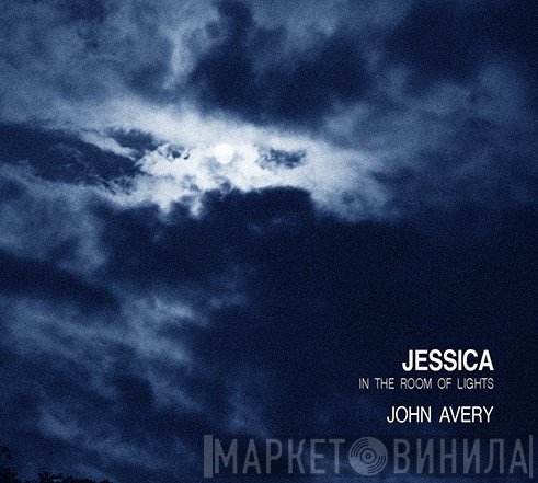 John Avery - Jessica In The Room Of Lights