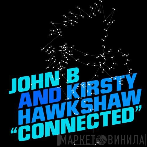 John B & Kirsty Hawkshaw  - Connected