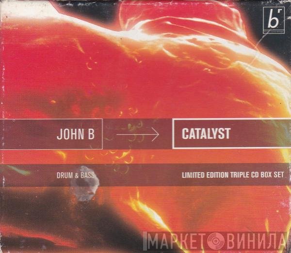 John B  - Catalyst