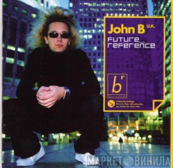 John B  - Future Reference