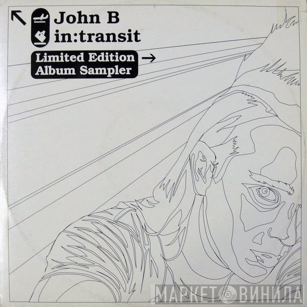 John B  - In:Transit Limited Edition Album Sampler