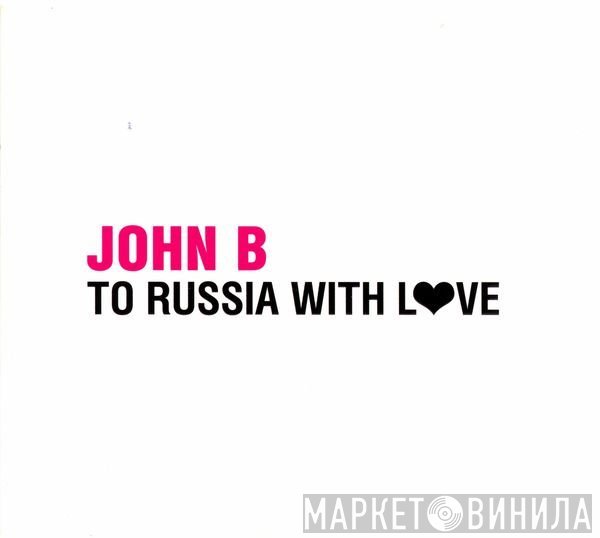 John B  - To Russia With Love