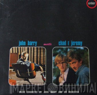 John Barry & His Orchestra, Chad & Jeremy - John Barry Meets Chad & Jeremy