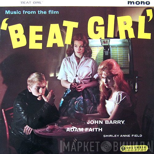 John Barry, Adam Faith, Shirley Anne Field - Music From The Film Beat Girl