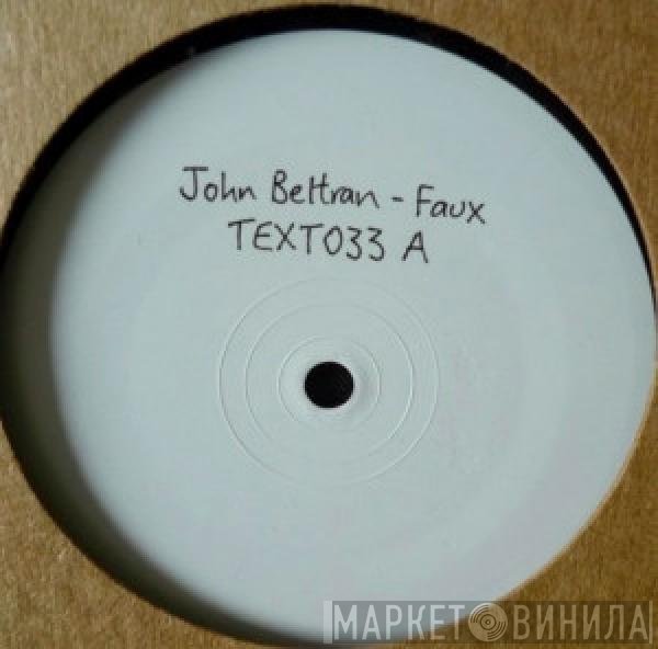 John Beltran - Faux