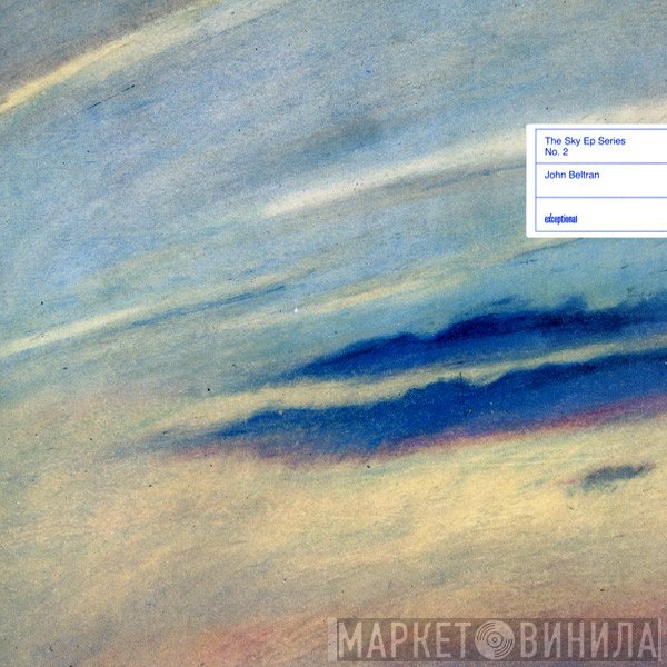 John Beltran - The Sky EP Series No. 2