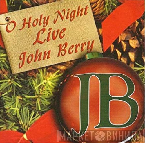 John Berry  - O Holy Night Live