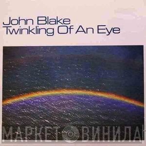 John Blake - Twinkling Of An Eye