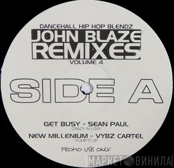  - John Blaze Remixes Volume 4