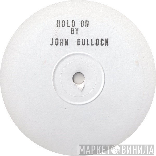 John Bullock - Hold On