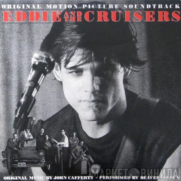 John Cafferty And The Beaver Brown Band - Eddie And The Cruisers (Original Motion Picture Soundtrack)