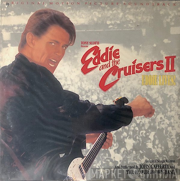 John Cafferty And The Beaver Brown Band - Eddie And The Cruisers II: Eddie Lives! (Original Motion Picture Soundtrack)