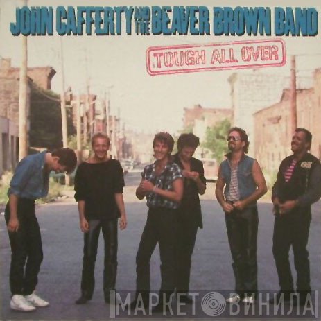 John Cafferty And The Beaver Brown Band - Tough All Over