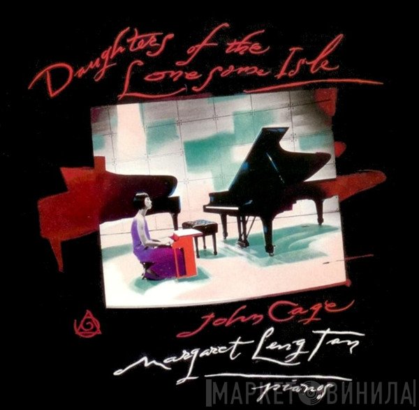 John Cage, Margaret Leng Tan - Daughters Of The Lonesome Isle