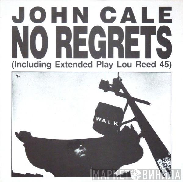 John Cale  - No Regrets (Including Extended Play Lou Reed 45)