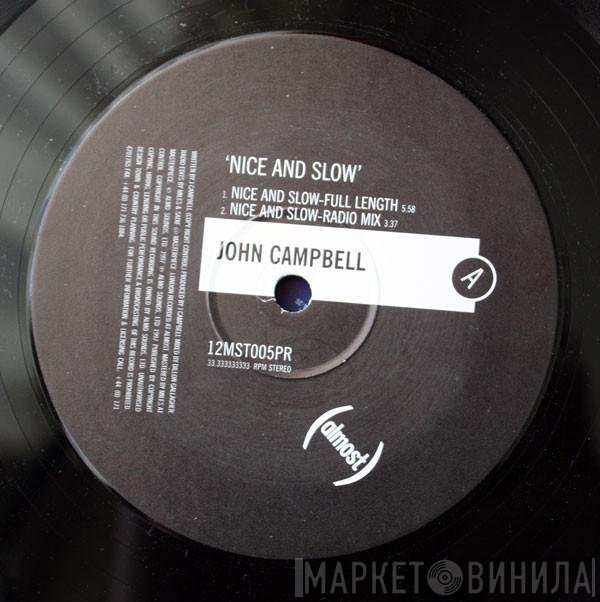 John Campbell  - Nice And Slow