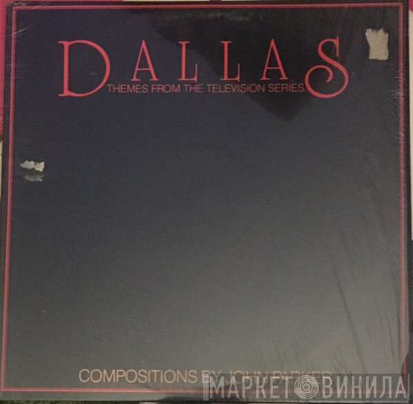 John Carl Parker - Dallas (Themes From The Television Series)