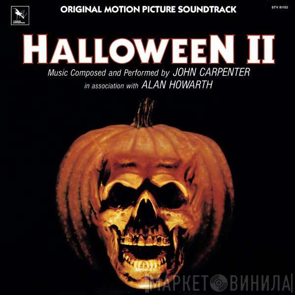 John Carpenter, Alan Howarth - Halloween II (Original Motion Picture Soundtrack)