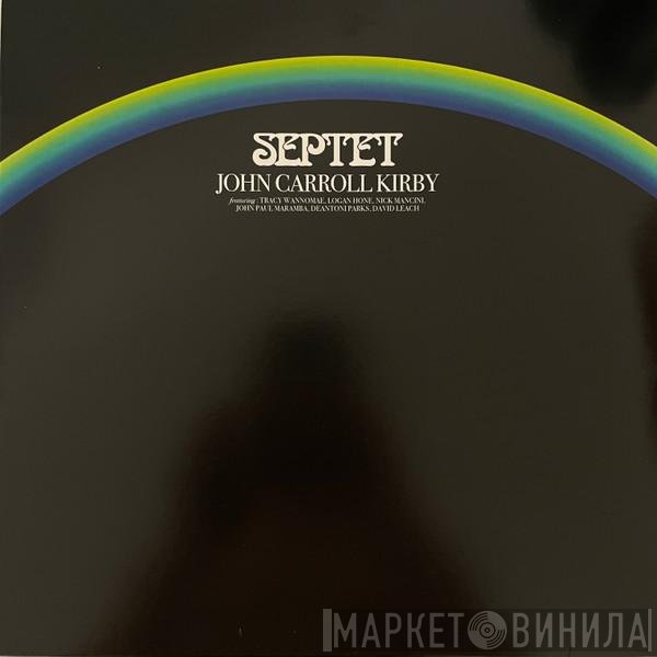 John Carroll Kirby - Septet