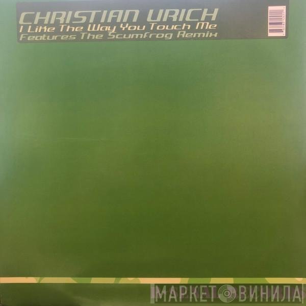 John-Christian Urich - I Like The Way You Touch Me