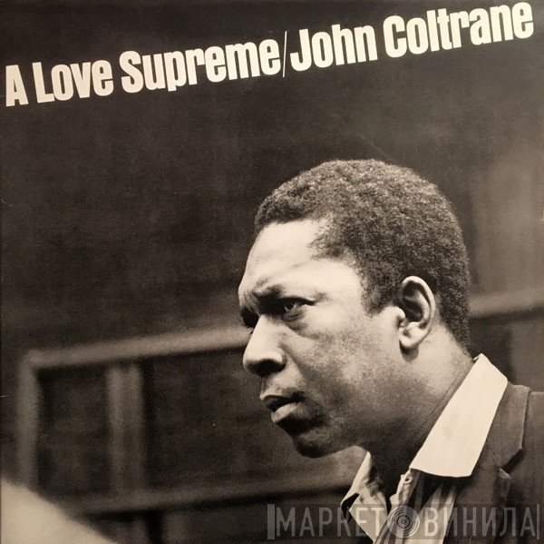 John Coltrane - A Love Supreme