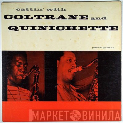 John Coltrane And Paul Quinichette  - Cattin' With Coltrane And Quinichette