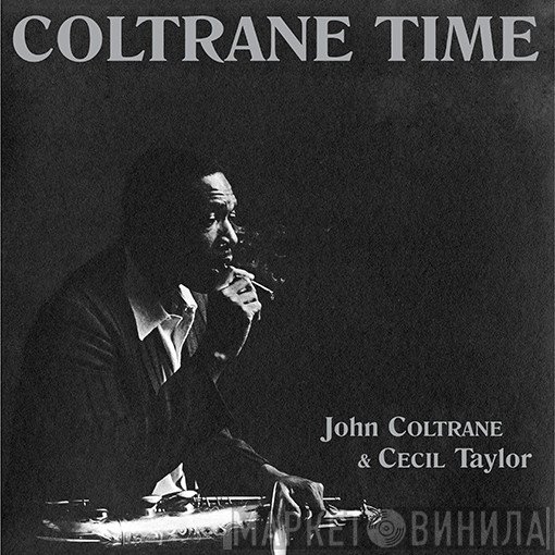 John Coltrane, Cecil Taylor - Coltrane Time