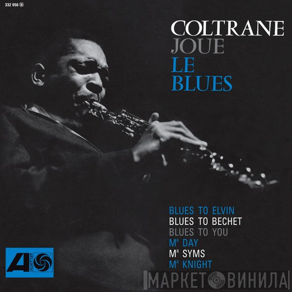 John Coltrane - Coltrane Plays The Blues