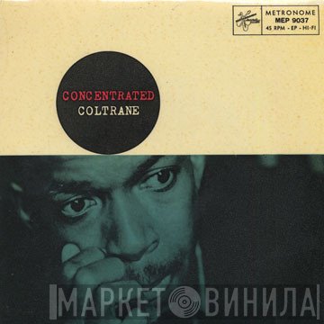 John Coltrane  - Concentrated Coltrane
