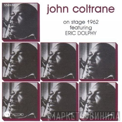 John Coltrane, Eric Dolphy - On Stage 1962