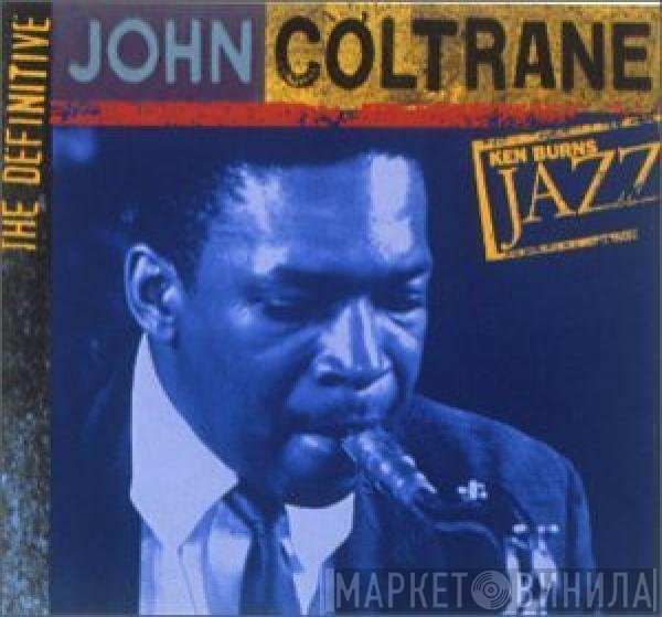 John Coltrane - Ken Burns Jazz