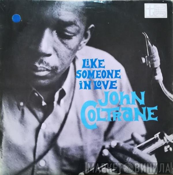 John Coltrane  - Like Someone In Love