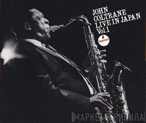 John Coltrane  - Live In Japan Vol. 1