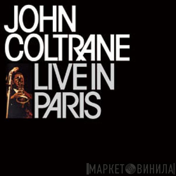 John Coltrane  - Live In Paris
