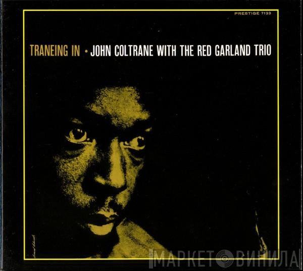 John Coltrane With The Red Garland Trio  - Traneing In