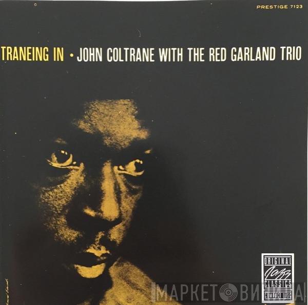 John Coltrane With The Red Garland Trio  - Traneing In